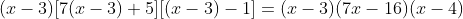(x-3)[7(x-3)+5][(x-3)-1]=(x-3)(7x-16)(x-4)