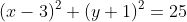 (x-3)^2+(y+1)^2=25