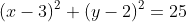 (x-3)^2+(y-2)^2=25
