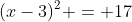 (x-3)^2 = 17