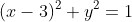 (x-3)^2+y^2=1