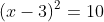 (x-3)^2=10