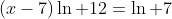 (x-7)\ln 12=\ln 7