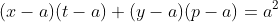 (x-a)(t-a)+(y-a)(p-a)=a^2
