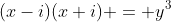 (x-i)(x+i) = y^3