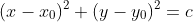 (x-x_0)^2+(y-y_0)^2=c