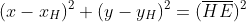 (x-x_H)^2+(y-y_H)^2=(\overline{HE})^2
