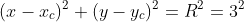 (x-x_c)^2+(y-y_c)^2=R^2=3^2