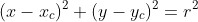 (x-x_c)^2+(y-y_c)^2=r^2