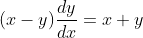 (x-y)\frac{dy}{dx}=x+y