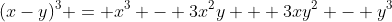 (x-y)^3 = x^3 - 3x^2y + 3xy^2 - y^3