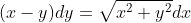 (x-y)dy=\sqrt{x^2+y^2}dx