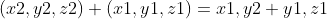 (x2,y2,z2)+(x1,y1,z1)=x1,y2+y1,z1