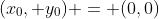 (x_{0}, y_{0}) = (0,0)