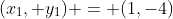(x_{1}, y_{1}) = (1,-4)