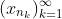 (x_{n_k})_{k=1}^\infty