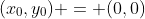 (x_0,y_0) = (0,0)