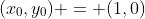 (x_0,y_0) = (1,0)