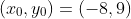 (x_0,y_0)=(-8,9)