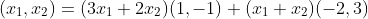 (x_1,x_2)=(3x_1+2x_2)(1,-1)+(x_1+x_2)(-2,3)