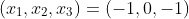 (x_1,x_2,x_3)=(-1,0,-1)