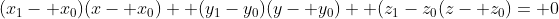 (x_1- x_0)(x- x_0)+ (y_1-y_0)(y- y_0)+ (z_1-z_0(z- z_0)= 0