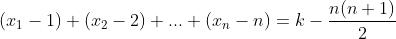 (x_1-1)+(x_2-2)+...+(x_n-n)=k-\frac{n(n+1)}{2}