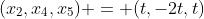 (x_2,x_4,x_5) = (t,-2t,t)