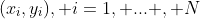 (x_i,y_i), i=1, ... , N