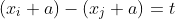 (x_i+a)-(x_j+a)=t