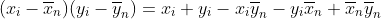 (x_i-\overline{x}_n)(y_i-\overline{y}_n)=x_i y_i-x_i\overline{y}_n-y_i\overline{x}_n+\overline{x}_n\overline{y}_n