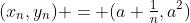 (x_n,y_n) = (a+\tfrac1n,a^2)