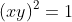 (xy)^2=1