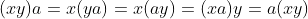 (xy)a=x(ya)=x(ay)=(xa)y=a(xy)