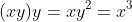 (xy)y=xy^2=x^3