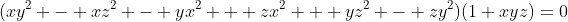 (xy^2 - xz^2 - yx^2 + zx^2 + yz^2 - zy^2)(1+xyz)=0