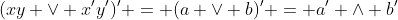 (xy \vee x'y')' = (a \vee b)' = a' \wedge b'