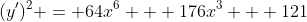 (y')^2 = 64x^6 + 176x^3 + 121
