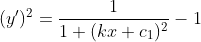 (y')^2=\frac{1}{1+(kx+c_1)^2}-1