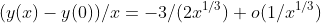 (y(x)-y(0))/x=-3/(2x^{1/3})+o(1/x^{1/3})