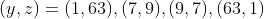 (y,z)=(1,63),(7,9),(9,7),(63,1)