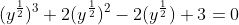 (y^\frac{1}{2})^{3}+2(y^\frac{1}{2})^{2}-2(y^\frac{1}{2})+3=0
