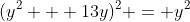 (y^2 + 13y)^2 = y^2