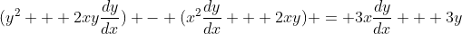 (y^2 + 2xy\frac{dy}{dx}) - (x^2\frac{dy}{dx} + 2xy) = 3x\frac{dy}{dx} + 3y