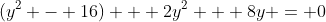 (y^2 - 16) + 2y^2 + 8y = 0