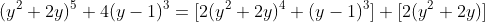(y^2+2y)^5 4(y-1)^3=[2(y^2+2y)^4 (y-1)^3] [2(y^2+2y)]