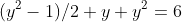 (y^2-1)/2+y+y^2=6