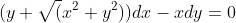 (y+\sqrt(x^2+y^2))dx-xdy=0