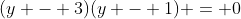 (y - 3)(y - 1) = 0