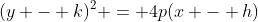 (y - k)^2 = 4p(x - h)